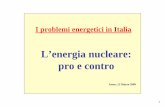 I problemi energetici in Italia - Uni Ter Arese · L’energia nucleare: pro e contro Arese, 12 Marzo 2009. 2 Alcune premesse ...