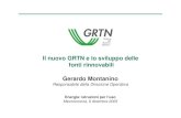 Il nuovo GRTN e lo sviluppo delle fonti rinnovabili ...Le fonti rinnovabili Produzione rinnovabile in Italia e in Trentino A .A (GWh) Considerando anche i Tetti Fotovoltaici non censiti