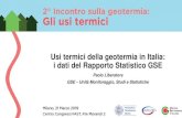 Usi termici della geotermia in Italia: i dati del Rapporto ... · Calore derivato FER NO FER Only heat CHP Geotermia Altre fonti SISTEMI DI TELERISCALDAMENTO / CALORE DERIVATO 4 Energia
