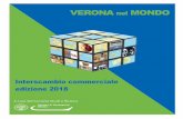 VERONA nel MONDO...13 marzo 2018. 2 PRESENTAZIONE Il report “Verona nel Mondo”, arrivato quest’anno alla tredicesima edizione, è diventato nel tempo un importante punto di riferimento
