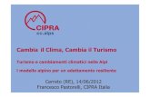 Cambia il Clima, Cambia il Turismo - Parco AppenninoCambia il Clima, Cambia il Turismo Turismo e cambiamenti climatici nelle Alpi l modello alpino per un adattamento resiliente Cerreto(RE),