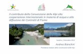 Il contributo della Convenzione delle Alpi alla ... · • Il confronto e la raccolta di buone pratiche sull’applicazione congiunta di 2000/60/CE e 2007/60/CE • Le linee guida