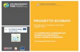 Nessun titolo diapositiva · 1. Aggiornamento dei cataloghi di prodotti edilizi dei singoli territori: – Catalogo dei Prodotti Edilizi con certificazione ambientale –Environment
