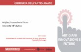 Artigiani, Innovazione e Futuro Intervento ... - Imprese · internazionalizzazione del sistema produttivo potenziare il sistema regionale della ricerca industriale dell’innovazione