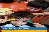 Bilancio Sociale 2010 - Mission Bambini · 2016. 2. 22. · Bilancio Sociale 2010 Fondazione “aiutare i bambini” Onlus Via Ronchi, 17 - 20134 Milano - Tel. 02 70.60.35.30 Email: