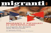 MIGRANTI E RIFUGIATI CI INTERPELLANO · Migranti e Rifugiati ci interpellano 3 Il Messagio di Papa Francesco per la Giornata Mondiale del Migrante e del Rifugiato 2015 Editoriale