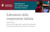Laboratorio della Cooperazione Italiana...Laboratorio della cooperazione italiana Il quadro logico si può adattare alle diverse esigenze di progettazione, ma la matrice base prevede