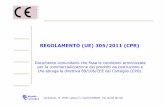 REGOLAMENTO (UE) 305/2011 (CPR) - sg3e.itUE)305_2011.pdf · REGOLAMENTO (UE) 305/2011 (CPR) Documento comunitario che fissa le condizioni armonizzate per la commercializzazione dei