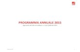 PROGRAMMA ANNUALE 2015 - ires piemonte · 2019. 5. 8. · Programma Annuale 2015 1. PROGRAMMA ANNUALE 2015 . Approvato dal CdA con delibera n. 5 del 4 febbraio 2015 . Programma Annuale