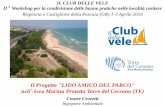 Il Progetto LIDO AMICO DEL PARCO · AMP “Torre del Cerrano”: stretta fascia di spiaggia sabbiosa lunga 7 km, di cui 3,7 km interessati da dune litorali sia in fase stabilizzata