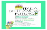 ItalIa, bellezza, futuro - Legambiente · in Italy, sono il fattore decisivo, il patrimonio su cui costruire il nostro sviluppo. la proposta di legge sarà accompagnata da una campagna,