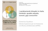 I cambiamenti climatici in Italia Centrale: quadro attuale ...I cambiamenti climatici a livello globale e in Italia 10 dove nelle provincie meridionali il mese di maggio del 2015èstatoil