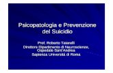 Psicopatologia e Prevenzione del Suicidio · - con problemi di alcol e disturbi dell’umore: 38% (Stone 1993). Una patologia in comorbiditá si trova in oltre il 30% dei suicidi.
