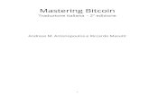 Mastering Bitcoin - Traduzione italiana della guida ... Bitcoin - Traduzione italiana... · transazione bitcoin di Satoshi Nakamoto. Grazie per tutto ciò che hai fatto per Bitcoin,