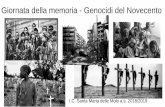 Giornata della memoria - Genocidi del Novecento · 2020. 1. 13. · La giornata del ricordo Il Giorno del ricordo è una solennità civile nazionale italiana, celebrata il 10 febbraio