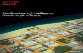 Pianiﬁcazione più intelligente. Gestione più eﬃcace.€¦ · Modelli intelligenti AutoCAD Map 3D permette di organizzare le informazioni tra loro più eterogenee grazie a modelli