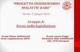 New Gruppo A: Focus sulla legislazione - SIFOweb · 2017. 1. 2. · “PROG TTO OSS RVATORIO MALATTI RAR ” , Torino 5 giugno 2015 REGIONE PIEMONTE E VALLE D’AOSTA Delibera Recepimento