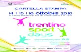 CARTELLA STAMPA 14 15 16 OTTOBRE 2016 - Trentino · territorio. Ad inaugurare il lungo calendario di eventi in programma per "l'anno sportivo 2016-2017" è proprio Trentino Sport