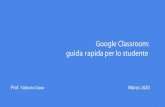 Google Classroom: guida rapida per l’insegnante · Iscriversi a un corso con codice corso • Vai sul motore di ricerca di Google e digita Cassroom Login Clicca su “Accedi”