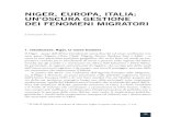 NIGER, EUROPA, ITALIA: UN’OSCURA GESTIONE DEI ...2020/06/07  · 105 NIGER, EUROPA, ITALIA: UN’OSCURA GESTIONE DEI FENOMENI MIGRATORI Emanuela Roman 1. Introduzione. Niger, la