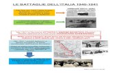 LE BATTAGLIE DELL’ITALIA 1940-1941€¦ · II guerra mondiale sono avversari delle Potenze dell’Asse (Italia, Germania e Giappone). I più importanti sono la Francia, l’Inghilterra