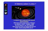 Il Sistema solare è unicobedogni/divulg/2007.10.11_solunico.pdf · La formazione del Sistema solare Il problema dei tempi E`essenziale riuscire a stabilire •quando si è formato