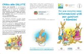 Per informazioni: …...OKkio alla SALUTE 2012. ogni Regione ha riportato i propri risultati per informare le farniglie di quanto riscontrato e per promuovere stili di vita salutari.