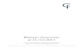 Bilancio d’esercizio al 31/12/2013 - Cassa Forense · professionale (l. 247/2012) che ha operato una rivoluzione nell’assetto istituzionale di Cassa Forense stabilendo il principio