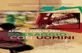 APRILE › LUGLIO 2017 - Echidna Cultura · 2017. 6. 6. · Lo spettacolo “PUNTO BURANO” restituisce gli appunti di viaggio che in forma musicale teatrale e di video documento