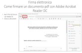 Firma elettronica Come firmare un documento pdf con Adobe … · Firma elettronica Come firmare un documento pdf con Adobe Acrobat Reader DC • Apri il file da firmare con Adobe