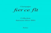 Collection Automne Hiver 2019 - champagnefiercefit · dall’analisi visiva, olfattiva e gustativa e arrivando ai suggerimenti di servizio e abbinamenti cibo-champagne. Lo Champagne