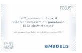 L’eCommerce in Italia, il Superconsumatore e il paradosso dello …ilclubdelletestepensanti.it/wp/wp-content/uploads/2014/... · 2014. 11. 21. · L’e-commerce BtoC in Italia