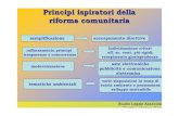 Principi ispiratori della riforma comunitaria · Principi ispiratori della riforma comunitaria semplificazione rafforzamento principi ... il lavoro nero e per la sicurezza Legge 4.8.2006