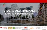 VIVERE ALL’ ITALIANA...Una piattaforma che integrerà i quattro elementi fondamentali per il successo sul mercato cinese: 1. Prodotti – ricchezza di assortimento e qualità; 2.