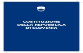 COSTITUZIONE DELLA REPUBBLICA DI SLOVENIA...legge costituzionale del 27 febbraio 2003 (Gazzetta Ufficiale della Re-pubblica di Slovenia No. 24/03), con le leggi costituzionali del