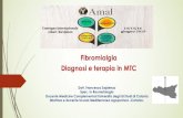 Fibromialgia Diagnosi e terapia in MTC - Associazione AMAL. Sapienza.pdf · Fibromialgia Diagnosi e terapia in MTC Dott. Francesco Sapienza Spec. In Reumatologia Docente Medicine