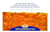 passione tradizione innovazione - Valdigrano · 2017. 10. 3. · 2 3 L’azienda Valdigrano di Flavio Pagani nasce nel 1997 a Rovato, in Franciacorta, come società a conduzione familiare.