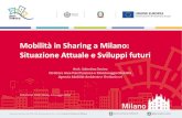 Mobilità in Sharing a Milano: Situazione Attuale e Sviluppi futuri€¦ · 2 Arch. Valentino Sevino| Il PON Metro 2014-2020 Comune di Milano Forum PA| Roma, 24/05/2018 Mobilità