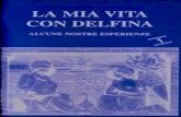 LA MIA VITA CON DELFINA · 2013. 2. 15. · Aurelia Delfina Maria Nicchio (Brevissimo racconto di una vita edificante tratto dalla pagellina “a ricordo di lei”). Nata a Correzzola