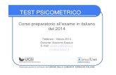 PSICOMETRICO - Prima lezione ROMA · 2014. 2. 10. · Gli esempi e i riferimenti delle slide successive sono ripresi dai test precedenti e sono siglati con: Sigla test – n°sezione