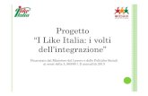 Progetto “I Like Italia: i volti dell’integrazione”modavi.it/new/wp-content/uploads/2015/06/risultati...Progetto “I Like Italia: i volti dell’integrazione” Finanziato dal
