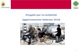 Progetti per la ciclabilità aggiornamento febbraio 2018 · COD. INT. 5588 Sviluppo della mobilità attiva ciclabile – scheda PON METRO 2.2.3 Il progetto prevede: •la realizzazione