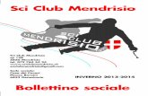 Sci Club Mendrisiosciclubmendrisio.ch/images/pdf/opuscoloCompleto.pdf · Val Gardena: settimana bianca per adulti 8 – 9 febbraio 2014 San Domenico Varzo: fine settimana per famiglie