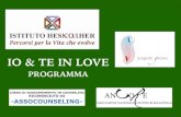 IO & TE IN LOVE 2017 PROGRAMMA€¦ · Cosa mantiene viva la sessualità nella coppia Il ruolo dell’intimità La Ruota degli organi sessuali La Sacralità della sessualità e la
