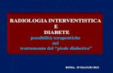 RADIOLOGIA INTERVENTISTICA E DIABETE · RADIOLOGIA INTERVENTISTICA E DIABETE possibilità terapeutiche nel ... critical limb ischemia after adoption of endovascular-first approach