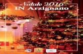 Città di Arzignano · 2016. 11. 28. · Città di Arzignano Parole del Sindaco La Festa dedicata al Natale, uno dei momenti più suggestivi dell’anno, è organizzata dall’Amministrazione