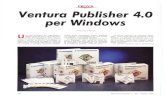 PROVA Ventura Publisher · PROVA Ventura Publisher 4.0 per Windows di Francesco Petroni Uno dei prodotti più significa t'vi nella storia dei primi anni del Per-sonal Computing è