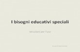 I bisogni educativi speciali - iismandralisca.gov.it · Gli alunni che evidenziano Bisogni Educativi Speciali non sono solo quelli in possesso di certificazione: nel concetto di BES