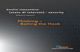 Phishing — Baiting the Hook - Akamai...Il phishing non è un fenomeno nuovo. Fin dai primordi di Internet, i malintenzionati si sono impossessati delle identità di singoli individui