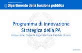 Programma di Innovazione Strategica della PA3 Priorità ed obiettivi 4 Impatti attesi. ... organizzativi e procedure operative. Competente Riqualificazione, formazione e rafforzamento